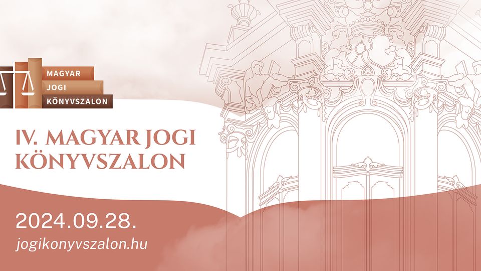 IV. Magyar Jogi Könyvszalon - 2024.09.28. jogikonyvszalon.hu