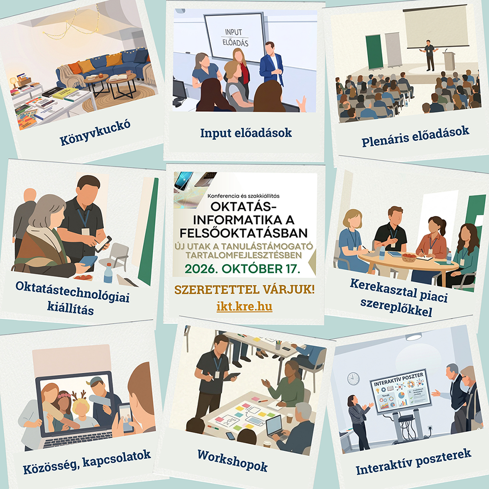 IKT mozaik- Oktatásinformatika a felsőoktatásban - új utak a tanulástámoagató tartalomfejlesztésben - 2026. október 17.
