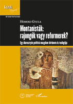 Homoki Gyula: Montanisták: rajongók vagy reformerek. Egy ókeresztyén prófétai mozgalom története és teológiája - kötet borító