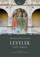 Frazer-Imregh Monika (ford.): Angelo Poliziano levelek I–IV. könyv