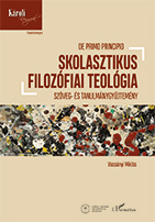 Vassányi Miklós: Skolasztikus filozófiai teológia. Szöveg- és tanulmánygyűjtemény