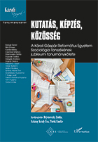 Drjenovszky Zsófa, Sztáray Kézdy Edina, Török Emőke (szerk.): Kutatás, képzés, közösség. A Károli Gáspár Református Egyetem Szociológiai Tanszékének jubileumi tanulmánykötete