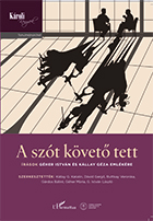 Kállay G. Katalin et al. (szerk.): A szót követő tett. Írások Géher István és Kállay Géza emlékére - kötet borító