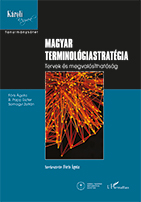 Fóris Ágota, B. Papp Eszter, Somogyi Zoltán: Magyar terminológiastratégia. Tervek és megvalósíthatóság - kötet borító