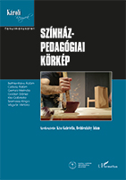 Kiss Gabriella, Bethlenfalvy Ádám( szerk.): Színházpedagógiai körkép tanulmánykötete