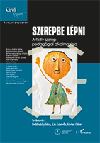 Bethlenfalvy Ádám, Kiss Gabriella, Körömi Gábor (szerk.): Szerepbe lépni. A fiktív szerep pedagógiai alkalmazása - borító
